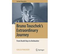 Giulia Pancheri Bruno Touschek's Extraordinary Journey (Copertina rigida)