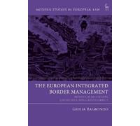 Giulia Raimondo The European Integrated Border Management (Tascabile)