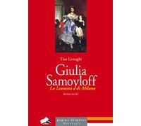 Giulia Samoyloff. La Leonessa di Milano