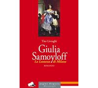 Giulia Samoyloff. La Leonessa di Milano