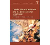 Giulia Sissa Ovid's Metamorphoses and the Environmental Imagination (Tascabile)