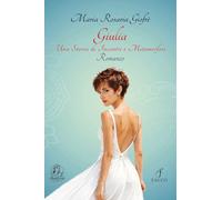 Giulia. Una storia di incontri e metamorfosi