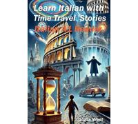 Giulia West Learn Italian with Time Travel Stories (Tascabile)