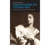 Giuliana Bruno Streetwalking on a Ruined Map (Tascabile)
