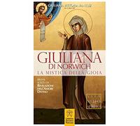 Giuliana di Norwich. La mistica della gioia
