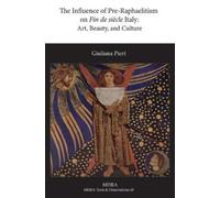 Giuliana Pieri The Influence of Pre-Raphaelitism on Fin-de-Si (Copertina rigida)