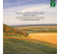 Claudio Giuliani - Preludes, Contemporary Music For Guitar