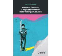 Giuliano Besson: il ragazzo terribile della Valanga Azzurra - [Cicles]