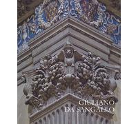 Giuliano da Sangallo. Ediz. illustrata