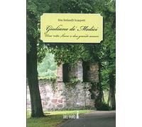Giuliano de' Medici. Una vita breve e due grandi amori