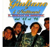 Giuliano E I Notturni - Il Ballo Di Simone Dal '68 Al '96