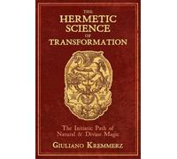 Giuliano Kremmerz The Hermetic Science of Transformation (Copertina rigida)