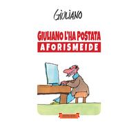 Giuliano l'ha postata. Aforismeide - 2024 - Festina Lente Edizion