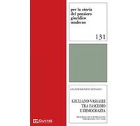 Giuliano vassalli tra fascismo e democrazia