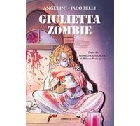Giulietta zombie da «Romeo e Giulietta» di William Shakespeare