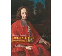 Giulio Alberoni legato pontificio. A Ravenna tra economia e istituzioni