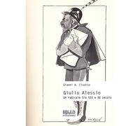 Giulio Alessio. Un radicale tra XIX e XX secolo - Cisotto Gianni A.