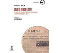 Giulio Andreotti. Cultura del dialogo tra interessi nazionali e affari esteri (1944-1994)