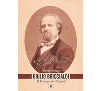 Giulio Briccialdi. Il principe dei flautisti - [Zecchini Editore]
