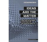 Giulio Ceppi Marinella Ferrara Ideas and the Matter (Tascabile)