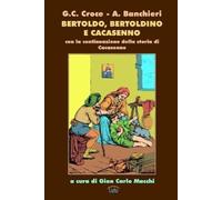 Giulio Cesare Croce Adriano Banchier Bertoldo, Bertoldino e Cacasenn (Tascabile)