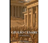 Giulio Cesare di Handel: Un Romanzo Grafico