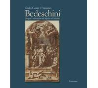 Giulio Cesare e Francesco Bedeschini. Disegno e invenzione all’Aquila nel Seicento. Catalogo della mostra (Museo Nazionale d’Abruzzo 1 dicembre 2023-3marzo 2024). Ediz. a colori