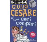 Giulio Cesare e i suoi cari compari