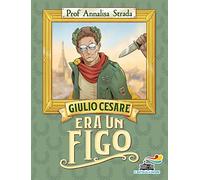 Giulio Cesare era un figo