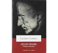 Giulio Cesare. Il dittatore democratico [Paperback] [Oct 19, 2006] Canfora, Luci