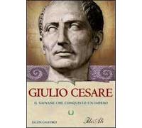 Giulio Cesare. Il giovane che conquistò un impero