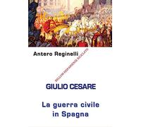 Giulio Cesare. La guerra civile in Spagna