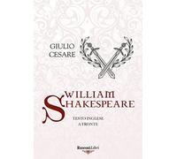 Giulio Cesare. Testo inglese a fronte. Ediz. integrale