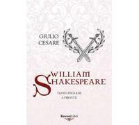Giulio Cesare. Testo inglese a fronte. Ediz. integrale