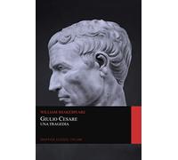 Giulio Cesare. Una Tragedia (Graphyco Classici Italiani)