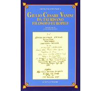 Giulio Cesare Vanini da Taurisano filosofo europeo - [Schena Editore]