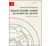 Giulio Cesare Vanini e l'Europa del Seicento