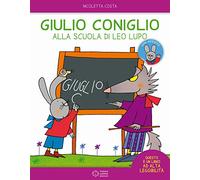Giulio Coniglio alla scuola di Leo lupo. Con adesivi. Ediz. a colori