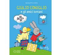 Libri Nicoletta Costa - Giulio Coniglio E Gli Amici Lontani. Ediz. Illustrata
