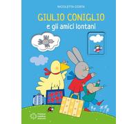 Libri Nicoletta Costa - Giulio Coniglio E Gli Amici Lontani. Ediz. Illustrata
