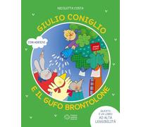 Giulio Coniglio e il gufo brontolone. Ediz. a colori