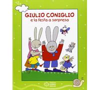 Giulio Coniglio e la festa a sorpresa. Con videolibro