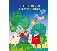 Giulio Coniglio e la lettera speciale. Ediz. a colori