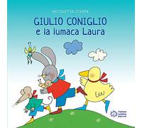 Giulio Coniglio e la lumaca Laura