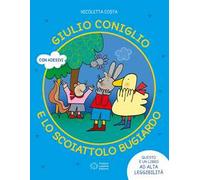 Giulio Coniglio e lo scoiattolo bugiardo. Ediz. a colori