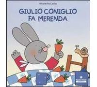 Giulio Coniglio fa merenda. Ediz. illustrata