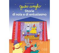 Libri Nicoletta Costa - Giulio Coniglio. Storie Di Noia E Di Entusiasmo. Ediz. A