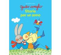 Giulio Coniglio. Storie per un anno. Ediz. a colori