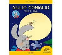 Giulio Coniglio sulla luna. Con adesivi. Ediz. a colori