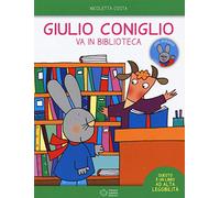 Giulio Coniglio va in biblioteca. Con adesivi. Ediz. a colori